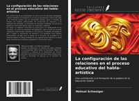 Produktbild: La configuraci&oacute;n de las relaciones en el proceso educativo del habla-art&iacute;stica