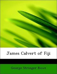 Produktbild: Rowe, G: James Calvert of Fiji