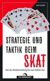 Bild vom Artikel Strategie und Taktik beim Skat vom Autor Axel Gutjahr