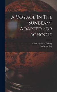 Produktbild: A Voyage In The 'sunbeam'. Adapted For Schools