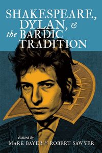 Produktbild: Shakespeare, Dylan, and the Bardic Tradition