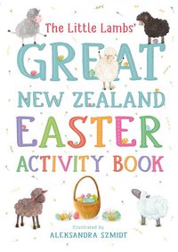 Produktbild: The Little Lambs' Great New Zealand Easter Activity Book