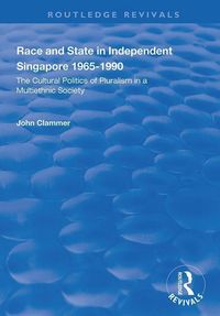 Produktbild: Clammer, J: Race and State in Independent Singapore 1965-199