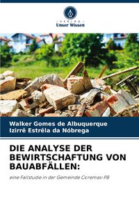 Produktbild: Die Analyse der Bewirtschaftung von Bauabf&auml;llen: