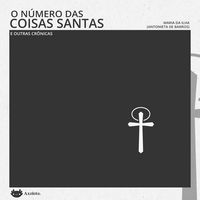 Produktbild: O n&uacute;mero das coisas santas e outras cr&ocirc;nicas