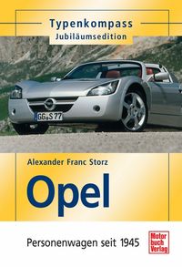 Bild vom Artikel Opel - Personenwagen seit 1945 vom Autor Alexander F. Storz