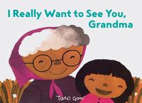 Produktbild: Gomi, T: I Really Want to See You, Grandma