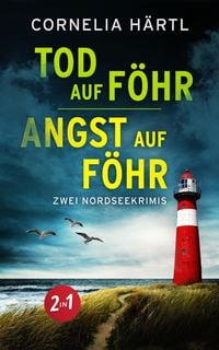 Bild vom Artikel Tod auf Föhr und Angst auf Föhr (Nur bei uns!) vom Autor Cornelia Härtl