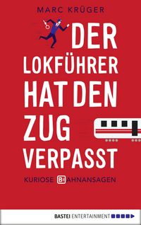 Produktbild: Der Lokf&uuml;hrer hat den Zug verpasst