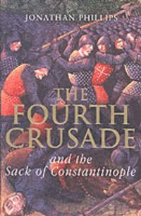 Produktbild: Fourth Crusade and the Sack of Constantinople