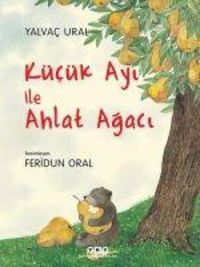 Produktbild: K&uuml;c&uuml;k Ayi ile Ahlat Agaci