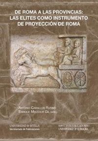 Produktbild: De Roma a las provincias : las &eacute;lites como instrumento de proyecci&oacute;n de Roma