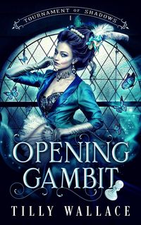 Produktbild: Opening Gambit (Tournament of Shadows, #1)