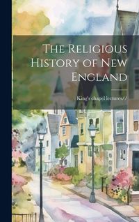 Produktbild: The Religious History of New England