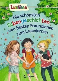 Produktbild: Lesel&ouml;wen - Das Original - Die sch&ouml;nsten Silbengeschichten von besten Freundinnen zum Lesenlernen