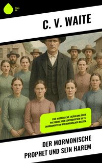 Produktbild: Der mormonische Prophet und sein Harem