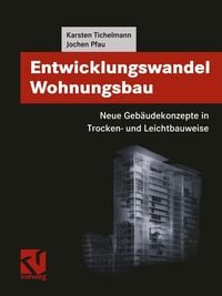 Produktbild: Entwicklungswandel Wohnungsbau: Neue Geb&auml;udekonzepte in Trocken- und Leichtbauweise