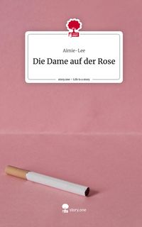 Produktbild: Die Dame auf der Rose. Life is a Story - story.one