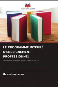 Produktbild: Le Programme Int&eacute;gr&eacute; D'enseignement Professionnel