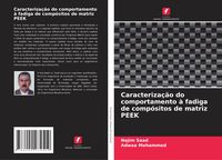Produktbild: Caracteriza&ccedil;&atilde;o do comportamento &agrave; fadiga de comp&oacute;sitos de matriz PEEK