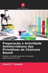 Produktbild: Prepara&ccedil;&atilde;o e Actividade Antimicrobiana das Pirinidinas de Chalcone Bound