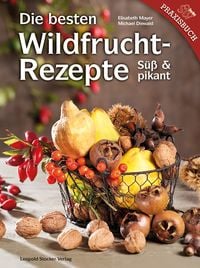 Produktbild: Die besten Wildfruchtrezepte