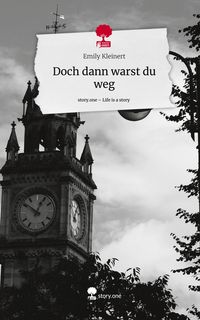 Produktbild: Doch dann warst du weg. Life is a Story - story.one