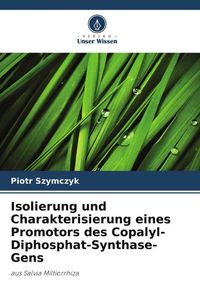 Produktbild: Isolierung und Charakterisierung eines Promotors des Copalyl-Diphosphat-Synthase-Gens