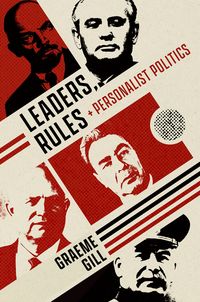Produktbild: Leaders, Rules, and Personalist Politics