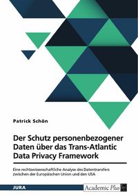 Produktbild: Der Schutz personenbezogener Daten &uuml;ber das Trans-Atlantic Data Privacy Framework