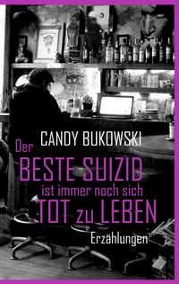 Produktbild: Der beste Suizid ist immer noch sich tot zu leben