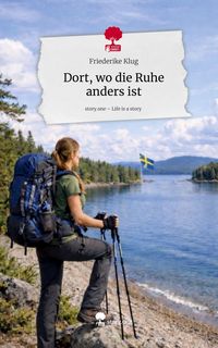Produktbild: Dort, wo die Ruhe anders ist. Life is a Story - story.one