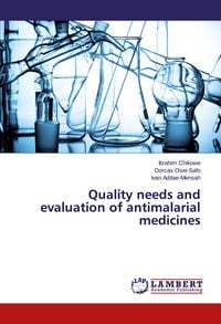 Produktbild: Quality needs and evaluation of antimalarial medicines
