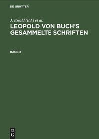 Produktbild: Leopold von Buch's Gesammelte Schriften. Band 2