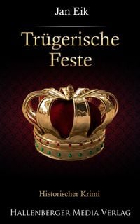 Produktbild: Tr&uuml;gerische Feste: Historischer Krimi