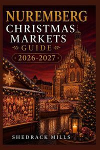 Produktbild: Nuremberg Christmas Markets Guide 2026-2027