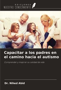 Produktbild: Capacitar a los padres en el camino hacia el autismo