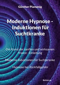 Produktbild: Moderne Hypnose - Induktionen f&uuml;r Suchtkranke