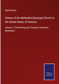Produktbild: History of the Methodist Episcopal Church in the United States of America
