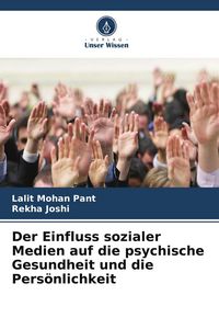 Produktbild: Der Einfluss sozialer Medien auf die psychische Gesundheit und die Pers&ouml;nlichkeit