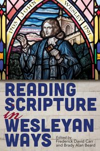 Produktbild: Reading Scripture in Wesleyan Ways