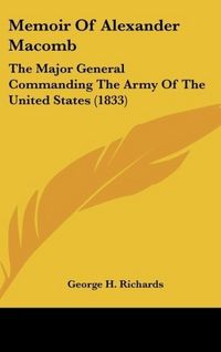 Produktbild: Richards, G: Memoir Of Alexander Macomb