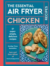 Produktbild: The Essential Air Fryer Chicken Recipes