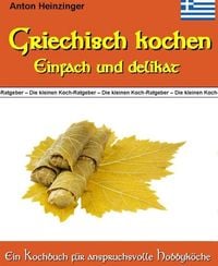 Produktbild: Griechisch kochen - Einfach und delikat