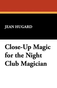 Produktbild: Close-Up Magic for the Night Club Magician