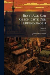 Produktbild: Beytr&auml;ge Zur Geschichte Der Erfindungen