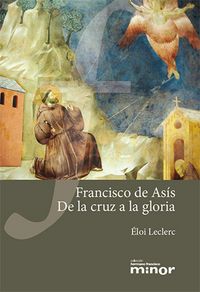 Produktbild: Francisco de As&iacute;s : de la cruz a la gloria