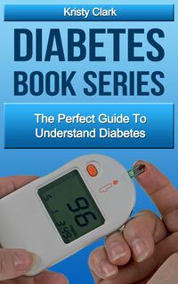 Produktbild: Diabetes Book Series - The Perfect Guide To Understand Diabetes.