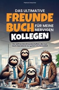 Produktbild: Das ultimative Freundebuch f&uuml;r meine nervigen Kollegen