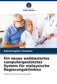 Produktbild: Ein neues webbasiertes computergest&uuml;tztes System f&uuml;r malaysische Regierungskliniken